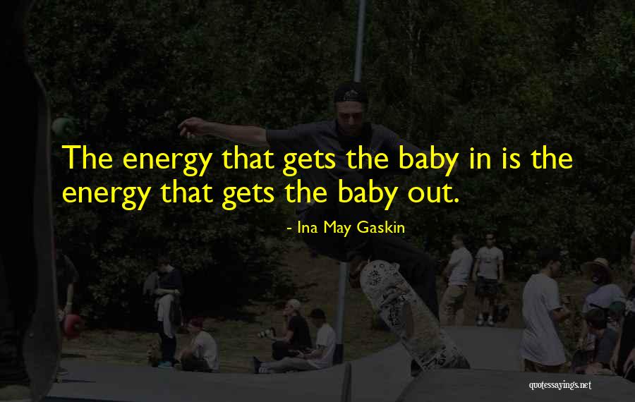 Keshari Talkies Quotes By Ina May Gaskin Keshari Talkies Quotes By Ina May Gaskin