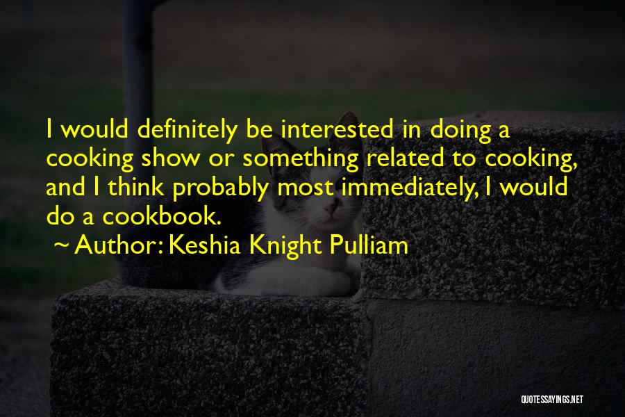 Keshia Knight Pulliam Quotes 108445
