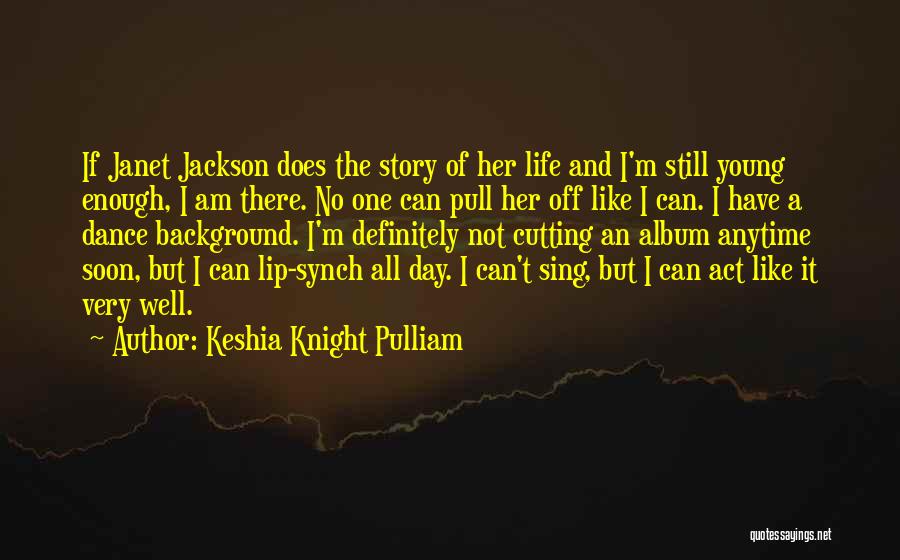 Keshia Knight Pulliam Quotes 163563