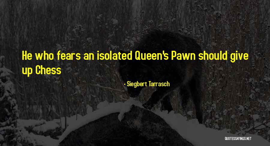 Keshishyan Quotes By Siegbert Tarrasch Keshishyan Quotes By Siegbert Tarrasch