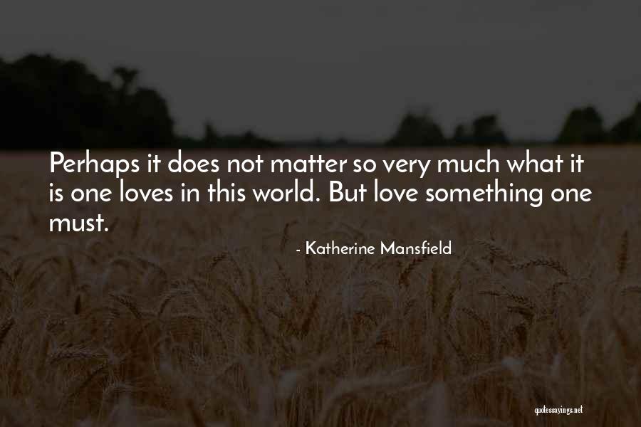 Kesinlikle Ingilizce Quotes By Katherine Mansfield Kesinlikle Ingilizce Quotes By Katherine Mansfield