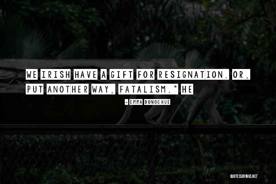 Keskinen Tuuri Quotes By Emma Donoghue Keskinen Tuuri Quotes By Emma Donoghue