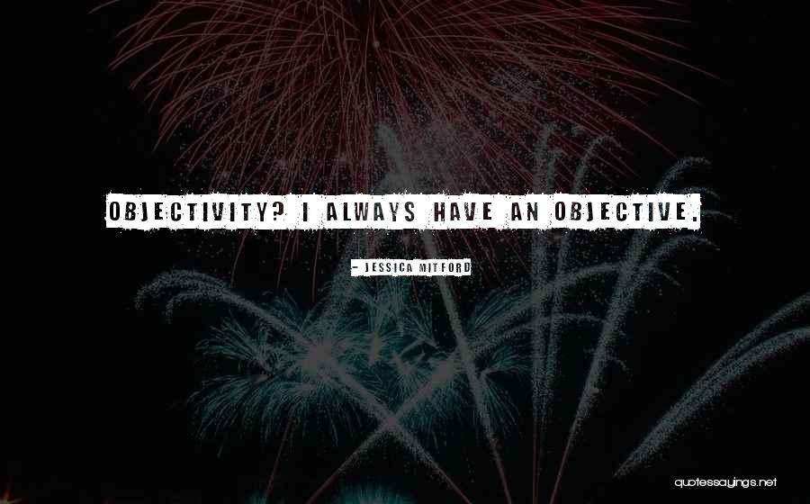 Keslick Farms Quotes By Jessica Mitford Keslick Farms Quotes By Jessica Mitford