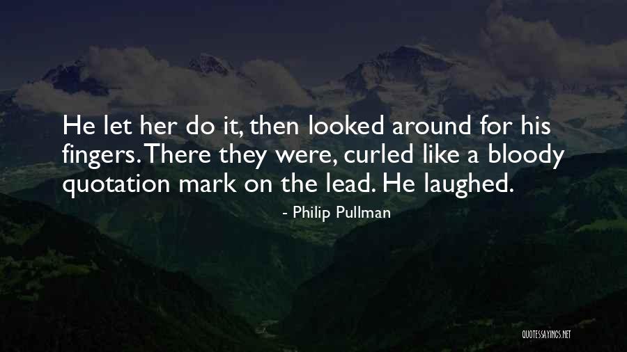 Kesos Quotes By Philip Pullman Kesos Quotes By Philip Pullman