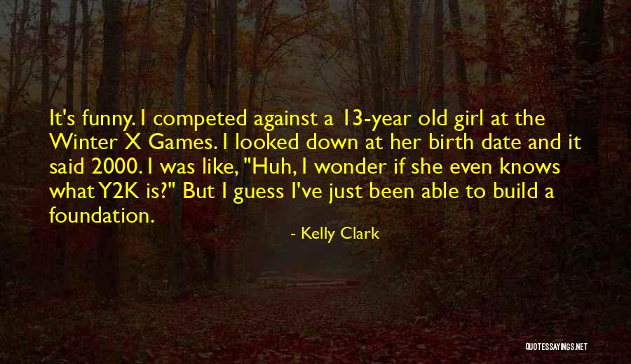 Kessat Quotes By Kelly Clark Kessat Quotes By Kelly Clark