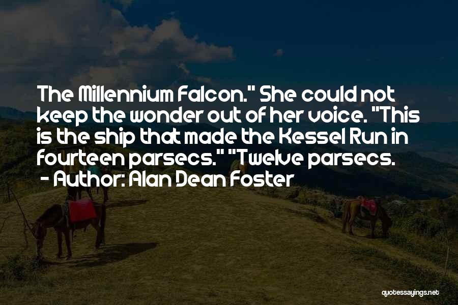Kessel Quotes By Alan Dean Foster