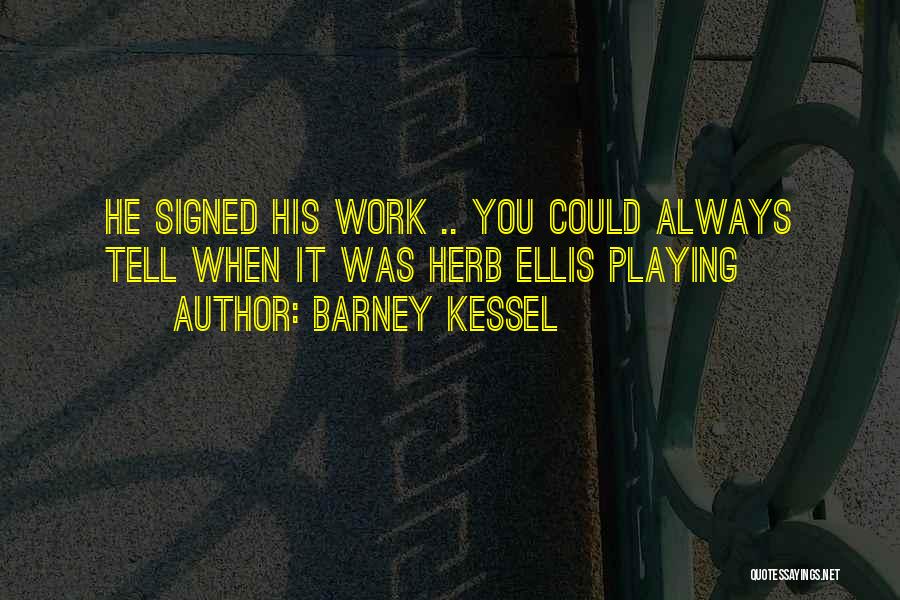 Kessel Quotes By Barney Kessel