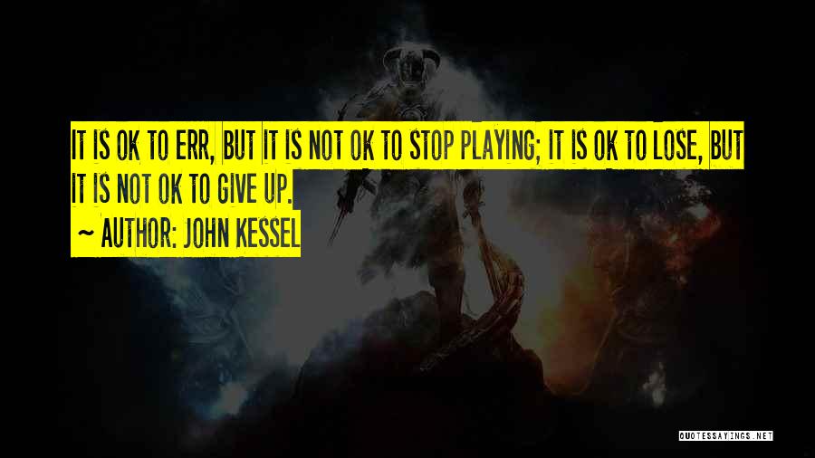 Kessel Quotes By John Kessel