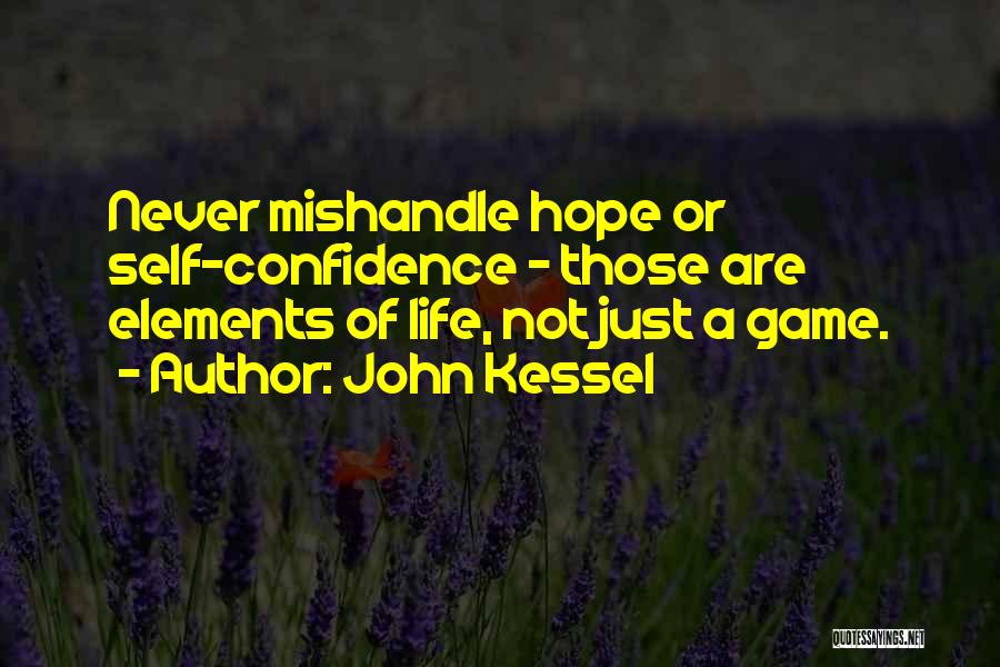 Kessel Quotes By John Kessel