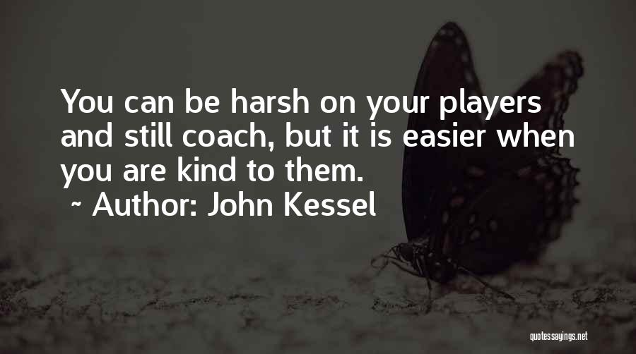 Kessel Quotes By John Kessel