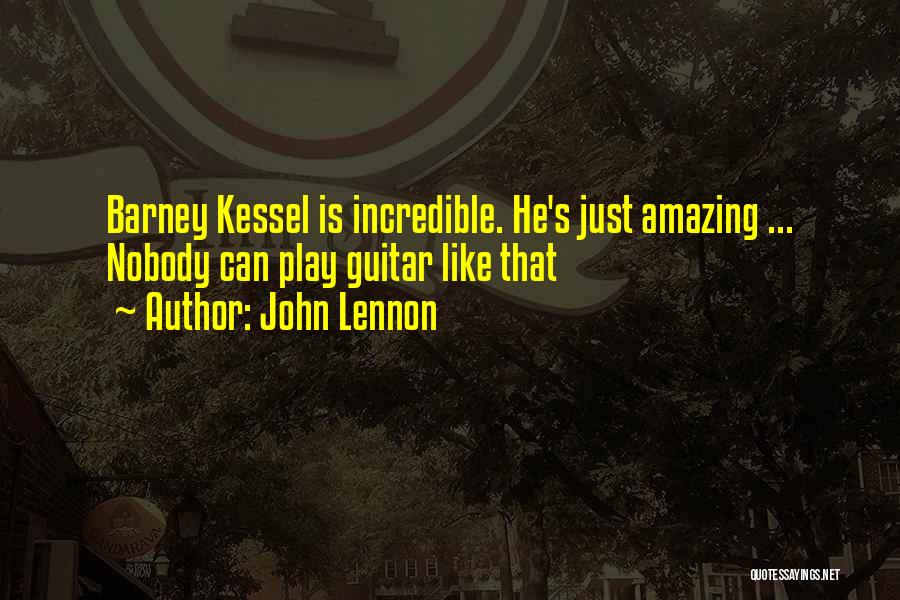Kessel Quotes By John Lennon