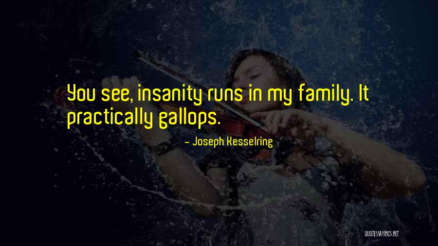 Kesselring Quotes By Joseph Kesselring Kesselring Quotes By Joseph Kesselring