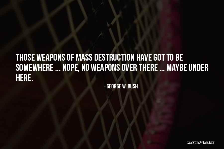 Kessenich Restaurant Quotes By George W. Bush Kessenich Restaurant Quotes By George W. Bush
