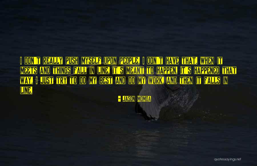 Kessner Tunnel Quotes By Jason Momoa Kessner Tunnel Quotes By Jason Momoa