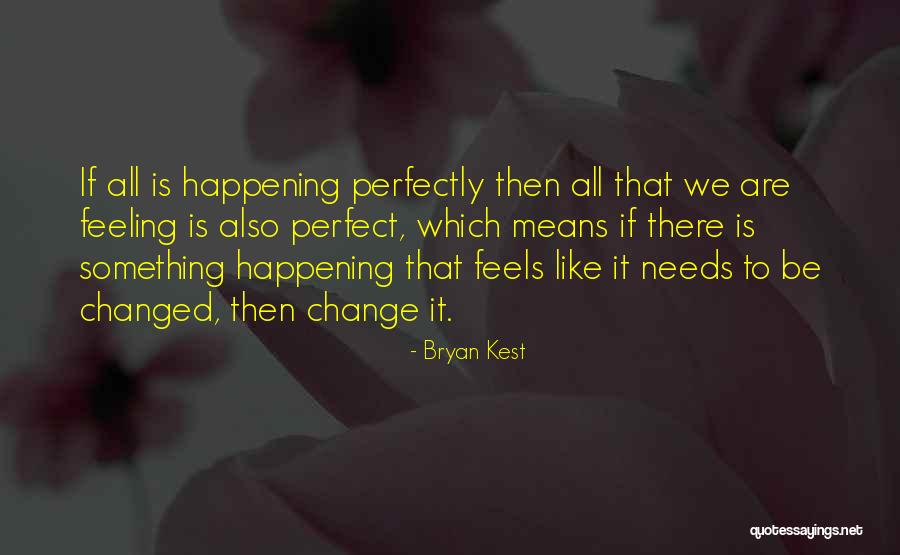 Kest Quotes By Bryan Kest Kest Quotes By Bryan Kest