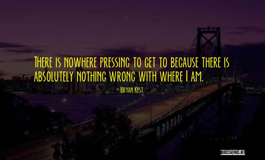 Kest Quotes By Bryan Kest Kest Quotes By Bryan Kest