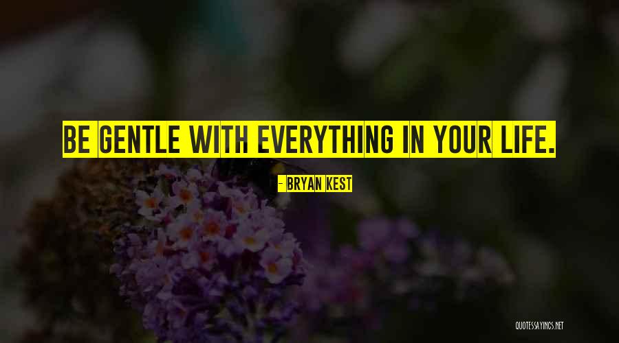 Kest Quotes By Bryan Kest Kest Quotes By Bryan Kest