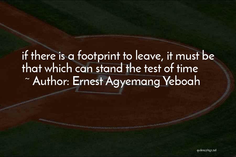 Kesten Drvo Quotes By Ernest Agyemang Yeboah