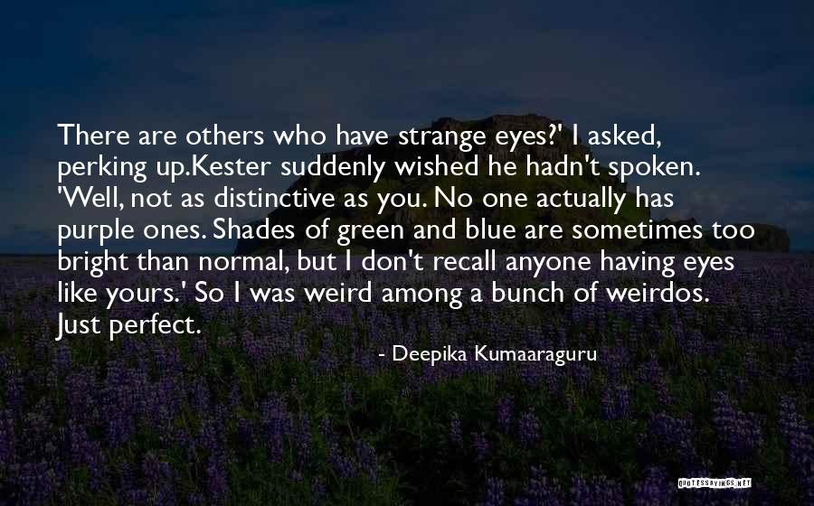 Kester Quotes By Deepika Kumaaraguru Kester Quotes By Deepika Kumaaraguru