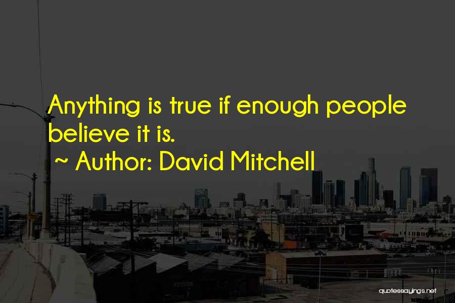 Kesterson Elementary Quotes By David Mitchell