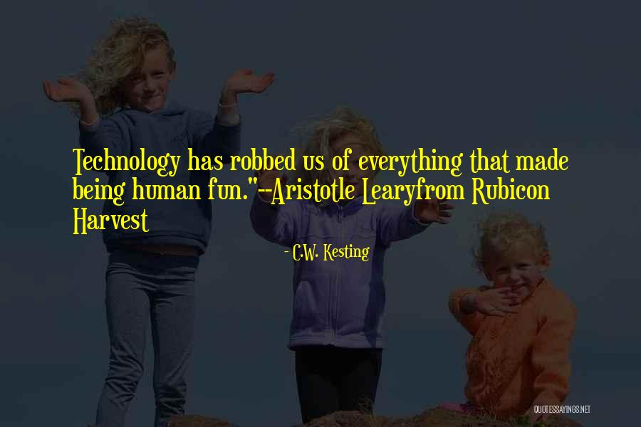 Kesting Quotes By C.W. Kesting Kesting Quotes By C.W. Kesting