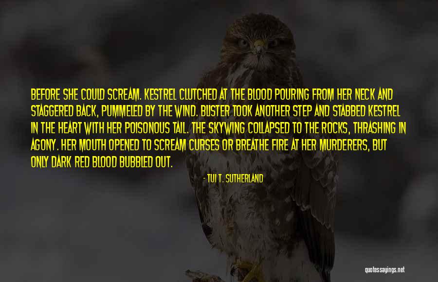Kestrel Quotes By Tui T. Sutherland Kestrel Quotes By Tui T. Sutherland