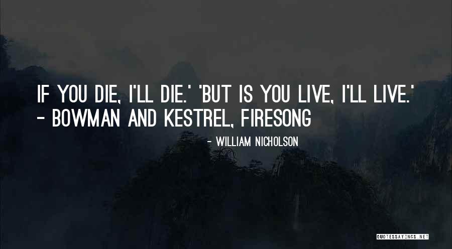 Kestrel Quotes By William Nicholson Kestrel Quotes By William Nicholson