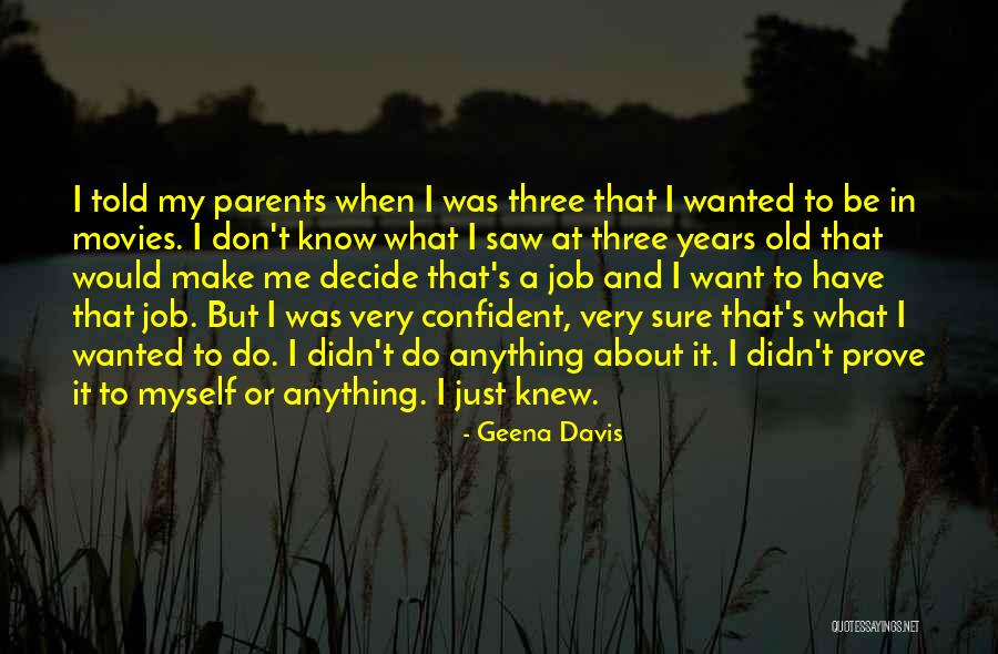 Kesztyub Bok Quotes By Geena Davis Kesztyub Bok Quotes By Geena Davis