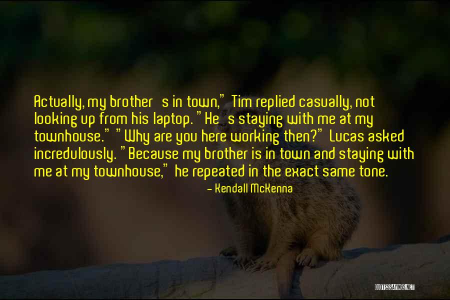 Ketahanan Nasional Sebagai Quotes By Kendall McKenna Ketahanan Nasional Sebagai Quotes By Kendall McKenna