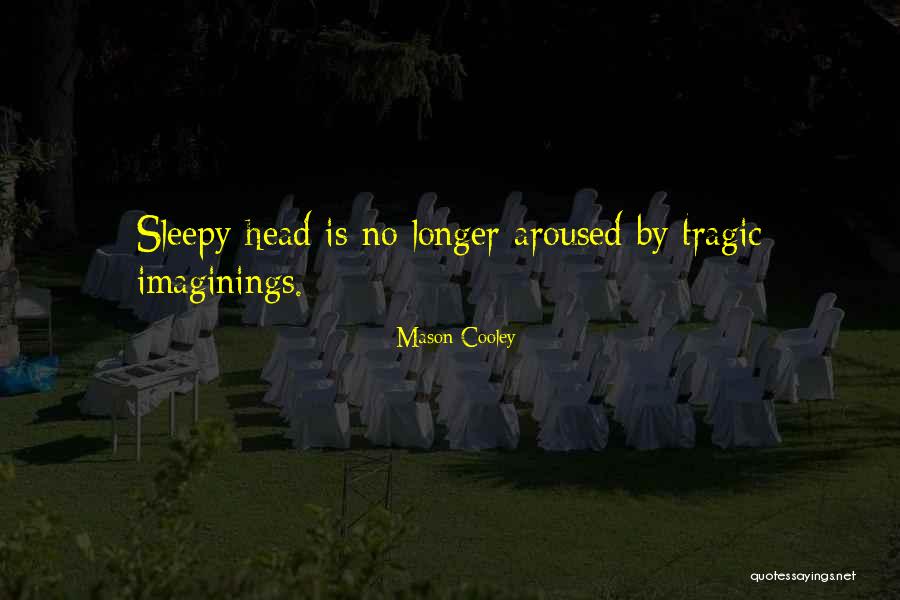 Ketahui Siapa Quotes By Mason Cooley Ketahui Siapa Quotes By Mason Cooley