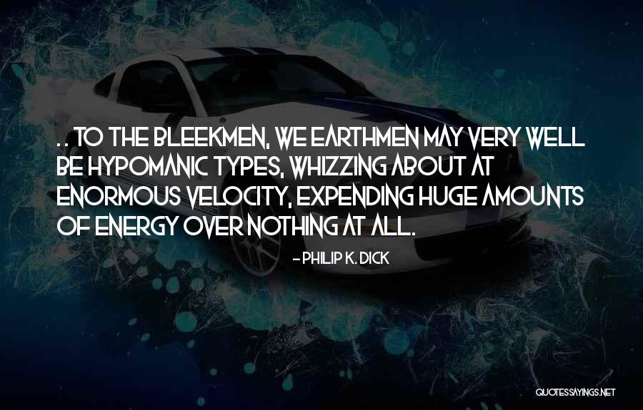 Ketchner Farms Quotes By Philip K. Dick Ketchner Farms Quotes By Philip K. Dick