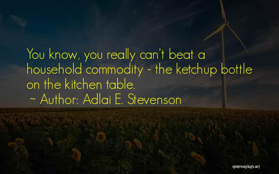 Ketchup Quotes By Adlai E. Stevenson