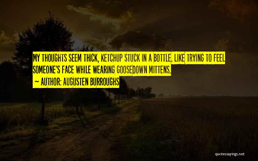 Ketchup Quotes By Augusten Burroughs