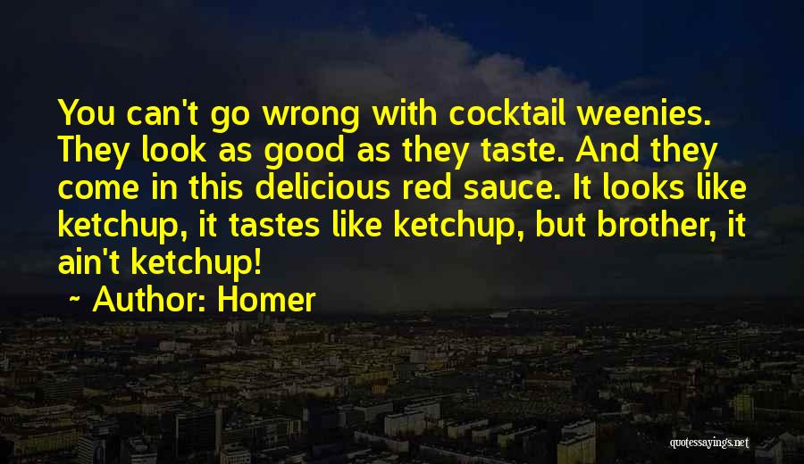 Ketchup Quotes By Homer