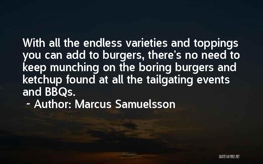 Ketchup Quotes By Marcus Samuelsson