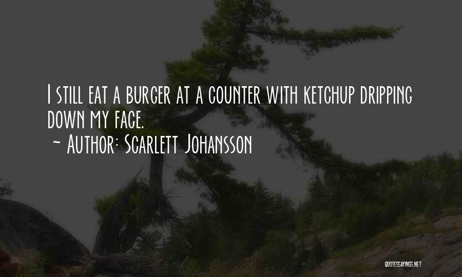 Ketchup Quotes By Scarlett Johansson