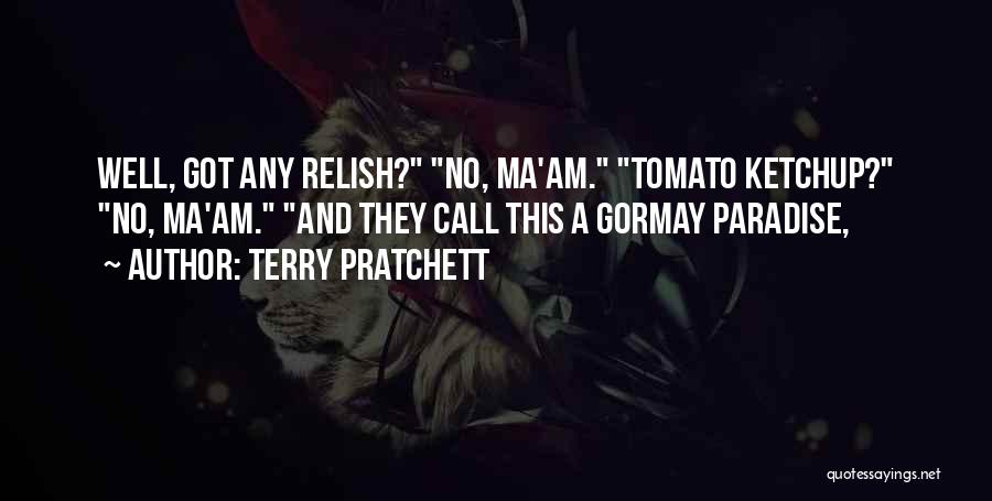 Ketchup Quotes By Terry Pratchett