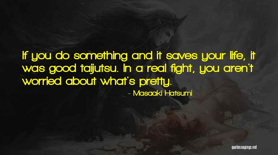 Ketengah Jaya Quotes By Masaaki Hatsumi Ketengah Jaya Quotes By Masaaki Hatsumi