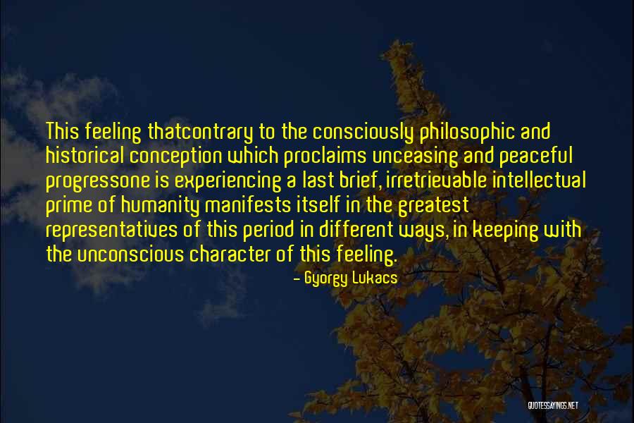 Ketentraman Hati Quotes By Gyorgy Lukacs Ketentraman Hati Quotes By Gyorgy Lukacs
