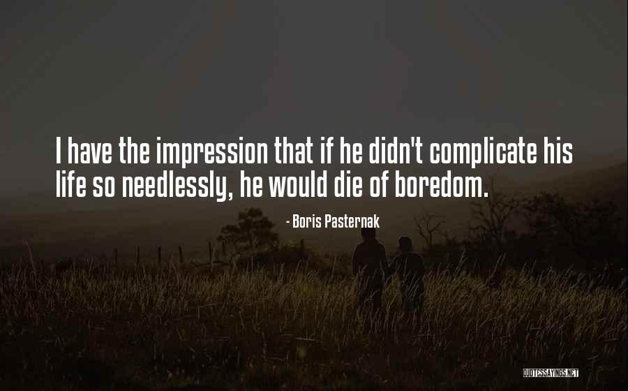 Keterbatasan Pengendalian Quotes By Boris Pasternak Keterbatasan Pengendalian Quotes By Boris Pasternak