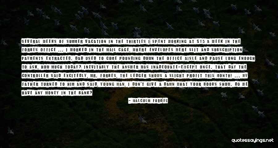 Keterbukaan Ekonomi Quotes By Malcolm Forbes Keterbukaan Ekonomi Quotes By Malcolm Forbes