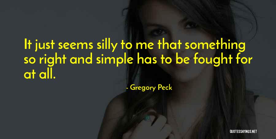 Keterbukaan Informasi Quotes By Gregory Peck Keterbukaan Informasi Quotes By Gregory Peck