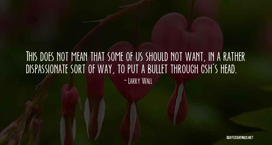 Ketergantungan Adalah Quotes By Larry Wall Ketergantungan Adalah Quotes By Larry Wall