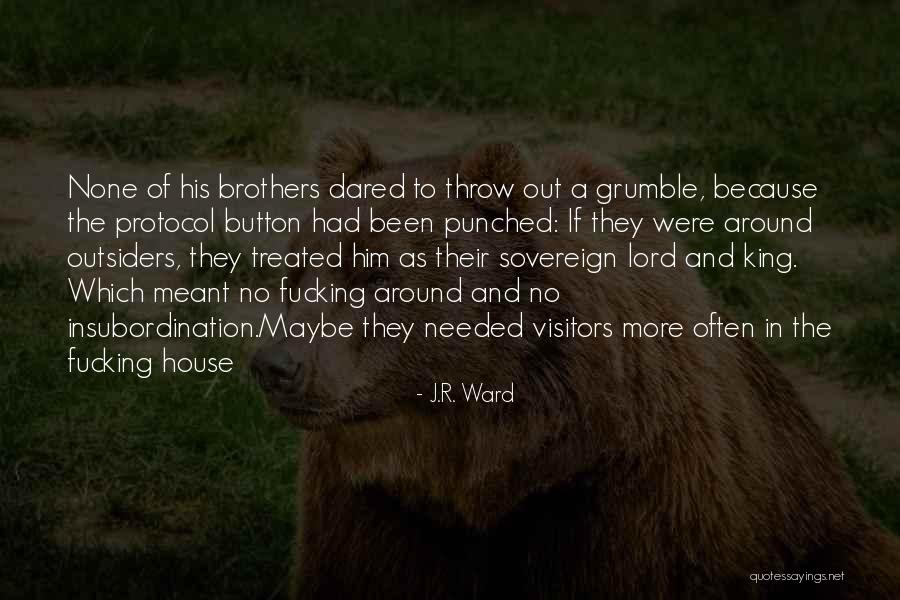 Ketertiban Quotes By J.R. Ward Ketertiban Quotes By J.R. Ward
