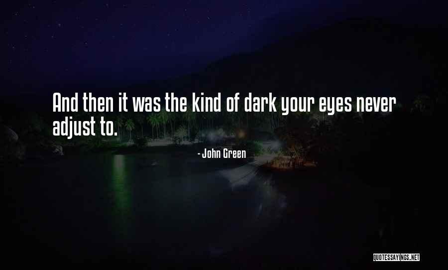 Ketertiban Quotes By John Green