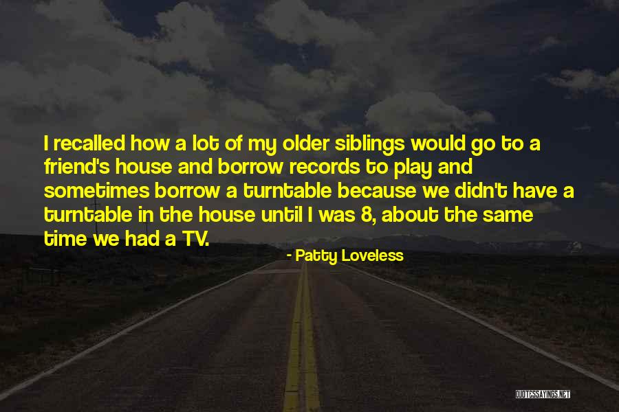 Ketertiban Quotes By Patty Loveless Ketertiban Quotes By Patty Loveless