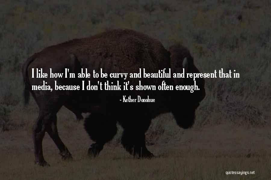 Kether Quotes By Kether Donohue Kether Quotes By Kether Donohue