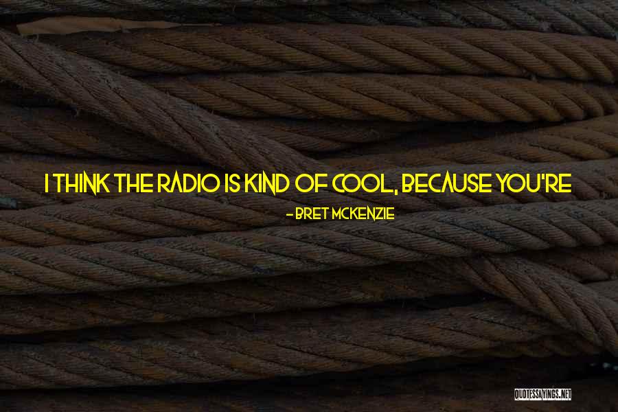 Keti Koti Quotes By Bret McKenzie Keti Koti Quotes By Bret McKenzie