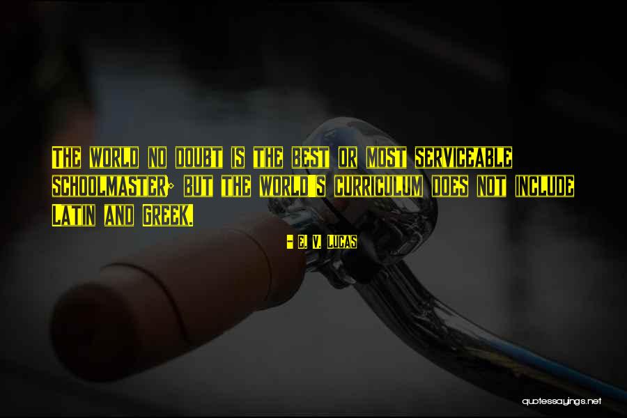 Ketidakmampuan Mengukur Quotes By E. V. Lucas Ketidakmampuan Mengukur Quotes By E. V. Lucas