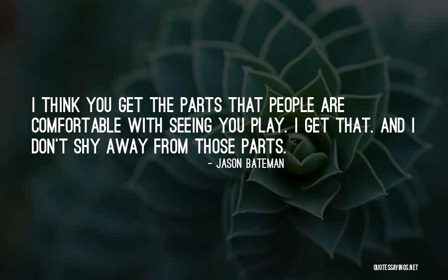 Ketidakpastian Mutlak Quotes By Jason Bateman Ketidakpastian Mutlak Quotes By Jason Bateman